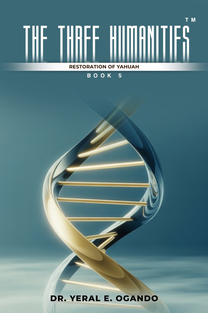 The Three Humanities™: Yahuah’s Restoration